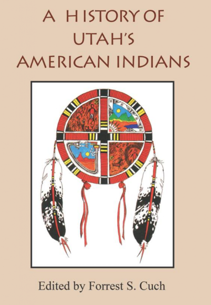 History Of Utah's American Indians by Forrest Cuch. 